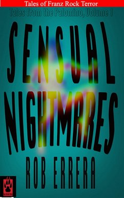 Sensual Nightmares: Tales From The Palomino, Vol. 1 (Franz Rock Terror) (eBook, ePUB) - Errera, Rob