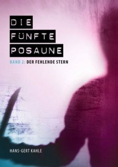 Die fünfte Posaune - Band 2 - Kahle, Hans-Gert