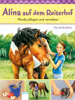 Alina auf dem Reiterhof - Pferde pflegen und verstehen - Buchheit, Harriet