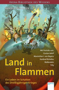 Land in Flammen. Ein Leben im Schatten des Dreißigjährigen Krieges - Parigger, Harald