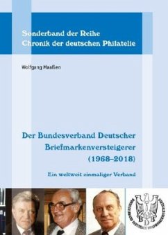 Der Bundesverband Deutscher Briefmarkenversteigerer (1968-2018) - Maaßen, Wolfgang