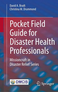 Pocket Field Guide for Disaster Health Professionals - Bradt, David A.;Drummond, Christina M.