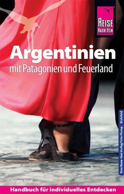 Reise Know-How Reiseführer Argentinien mit Patagonien und Feuerland - Vogt, Jürgen