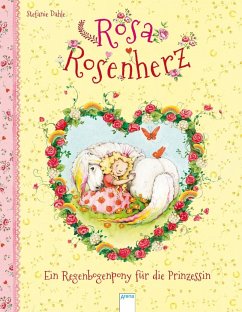 Rosa Rosenherz. Ein Regenbogenpony für die Prinzessin - Dahle, Stefanie