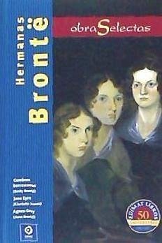 Obras selectas hermanas Bronte - Brontë, Charlotte; Brontë, Emily; Brontë, Anne; Equipo Editorial de Rough Guides