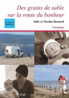 Des grains de sable sur la route du bonheur - Besnard, Julie; Besnard, Nicolas