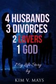 4 Husbands, 3 Divorces, 2 Lovers, 1 God (eBook, ePUB)