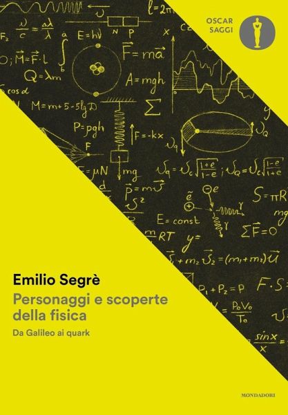 Personaggi e scoperte della fisica. Da Galileo ai quark Personaggi e scoperte della fisica. Da Galileo ai quark
