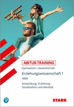 Abitur-Training - Erziehungswissenschaft - NRW Zentralabitur ab 2020