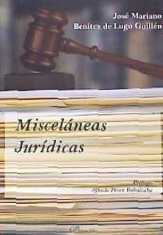 Misceláneas jurídicas - Benítez de Lugo y Guillén, José Mariano