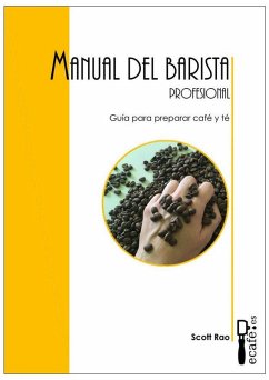 Manual del barista profesional - Rao, Scott