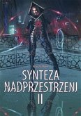 Synteza nadprzestrzeni II (eBook, ePUB)