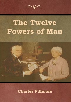 The Twelve Powers of Man - Fillmore, Charles