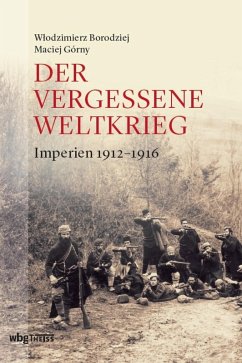 Der vergessene Weltkrieg (eBook, ePUB) - Borodziej, Wlodzimierz; Górny, Maciej