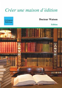 Créer une maison d'édition - Watson, Docteur