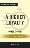 A Higher Loyalty: Truth, Lies, and Leadership: Discussion Prompts (eBook, ePUB)