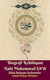 Biografi Kehidupan Nabi Muhammad SAW Edisi Bahasa Indonesia (eBook, ePUB)