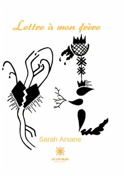 Lettre à mon frère (eBook, ePUB) - Arsane, Sarah