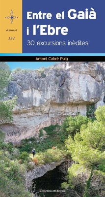 Entre el Gaià i l'Ebre : 30 excursions inèdites - Cabré Puig, Antoni