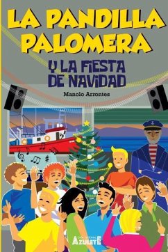 La pandilla Palomera y la fiesta de Navidad - Arrontes Junquera, Manolo