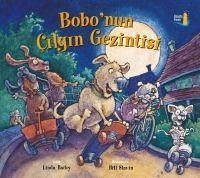 Bobonun Cilgin Gezintisi - Bailey, Linda