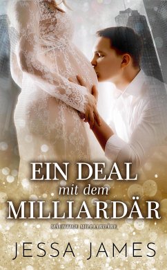 Ein Deal mit dem Milliardär (eBook, ePUB) - James, Jessa