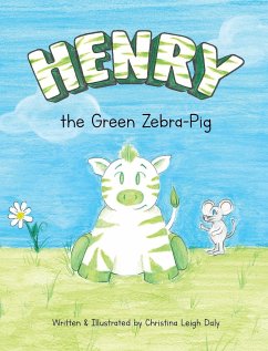 Henry the Green Zebra-Pig - Daly, Christina L