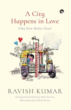 A City Happens in Love (Ishq Mein Shahar Hona) - Kumar, Ravish