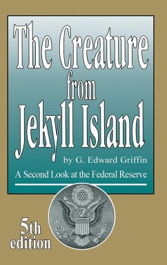 The Creature from Jekyll Island - Griffin, G Edward