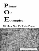 P.lenty O.f E.xamples: Of How Not To Write Poetry (eBook, ePUB)
