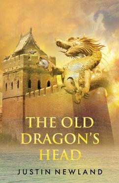 Old Dragon's Head (eBook, ePUB) - Newland, Justin