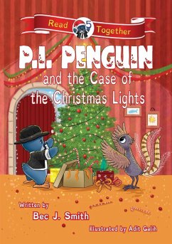 P.I. Penguin and the Case of the Christmas Lights - Smith, Bec J