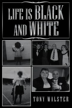 Life Is Black and White (eBook, ePUB) - Walster, Tony