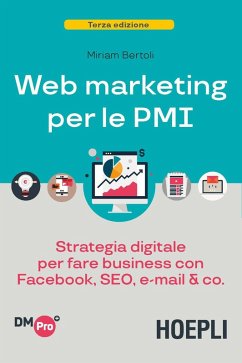 Cover Web marketing per le PMI. Strategia digitale per fare business con Facebook, SEO, e-mail & Co.
