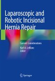 Laparoscopic and Robotic Incisional Hernia Repair (eBook, PDF)