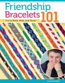 Friendship Bracelets 101 (eBook, ePUB) Friendship Bracelets 101 (eBook, ePUB)