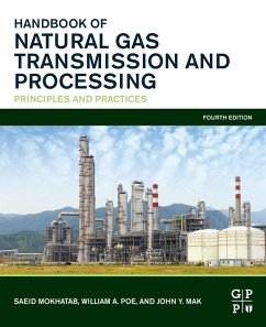 Handbook of Natural Gas Transmission and Processing (eBook, ePUB) - Mokhatab, Saeid; Poe, William A.; Mak, John Y.