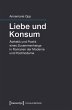 Liebe und Konsum (eBook, PDF) - Bild 1