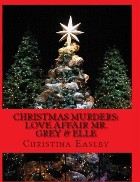 Christmas Murder: Love Affair Mr. Grey & Elle (eBook, ePUB)