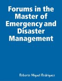 Forums in the Master of Emergency and Disaster Management (eBook, ePUB) Forums in the Master of Emergency and Disaster Management (eBook, ePUB)