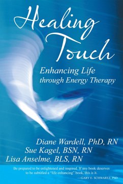 Healing Touch (eBook, ePUB) - Wardell Rn, Diane; Kagel Bsn Rn, Sue; Anselme Bls Rn, Lisa