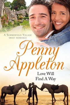 Love Will Find A Way (Summerfield Village Sweet Romance, #2) (eBook, ePUB) - Penn, Joanna