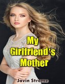 My Girlfriend's Mother (eBook, ePUB)