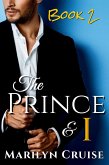 The Prince and I, Book 2 (A Scandalous Royal Love Story, #2) (eBook, ePUB)