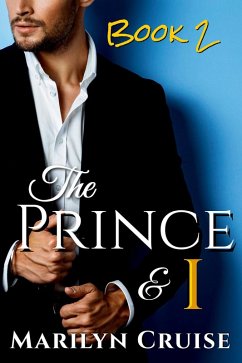 Cover The Prince and I, Book 2 (A Scandalous Royal Love Story, #2) (eBook, ePUB)