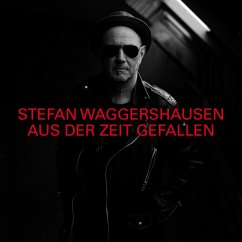 Aus Der Zeit Gefallen (Limited Deluxe Edition) - Waggershausen,Stefan