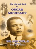 The Life And Work Of Oscar Micheaux (eBook, ePUB)
