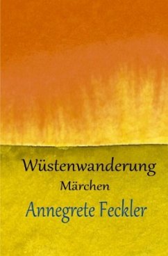 Wüstenwanderung - Feckler, Annegrete