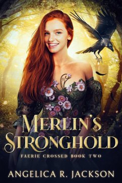 Merlin's Stronghold (Faerie Crossed, #2) (eBook, ePUB) - Jackson, Angelica R.