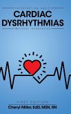Interpreting Basic Cardiac Dysrhythmias Without Heartache